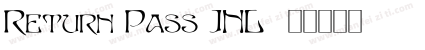 Return Pass JNL字体转换